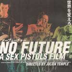 NO FUTURE : A SEX PISTOLS FILM